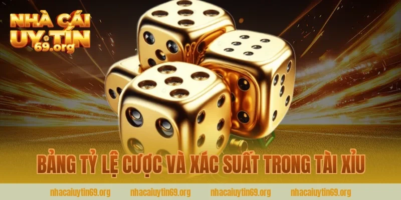 Bảng Tỷ Lệ Cược Và Xác Suất Trong Tài Xỉu